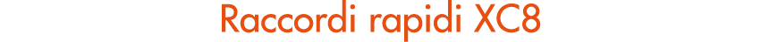 Raccordi rapidi XC8