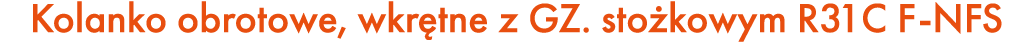 Kolanko obrotowe, wkr tne z GZ. sto kowym R31C F NFS